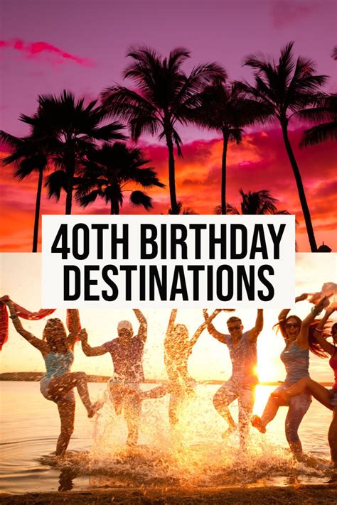 Birthday Weekend Getaway Destination Ideas