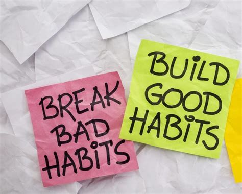 Break unhealthy habits