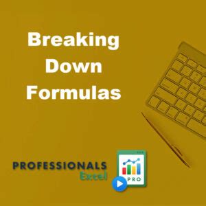 Breaking Down Formulas