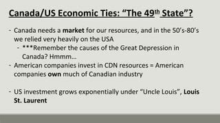 Canada and the US have strong economic ties