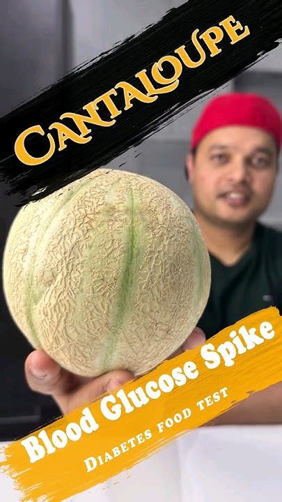 Cantaloupe and blood sugar levels