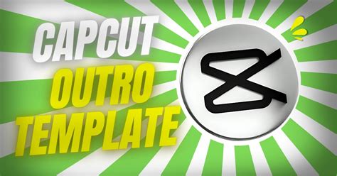 CapCut Outro Templates