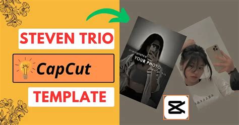 Capcut Template Steven Trio Features