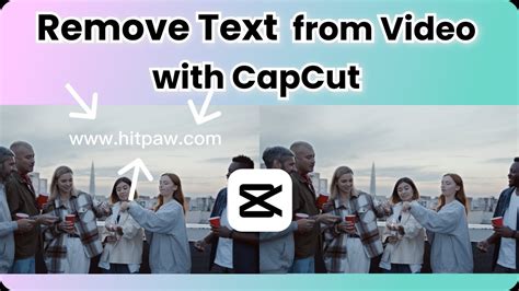 CapCut Template Text Removal Techniques