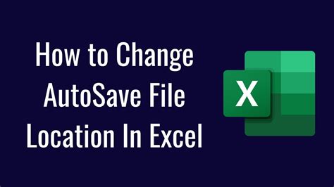 Change Excel Auto Save Location