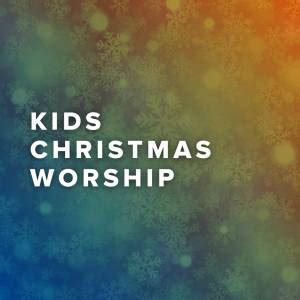 Christmas Worship Songs for Kids