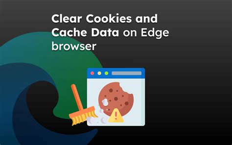 Clear Browser Cache and Cookies