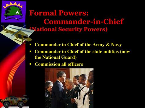 The Commander in Chief has broad powers to direct the military