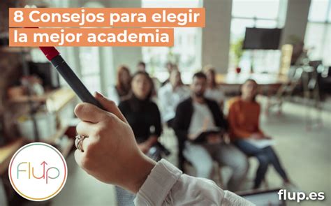 Cómo elegir la academia adecuada