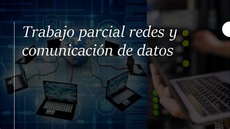 Comunicación trabajo parcial