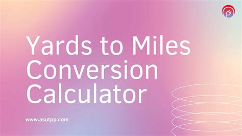 Conversion formula for yards to miles