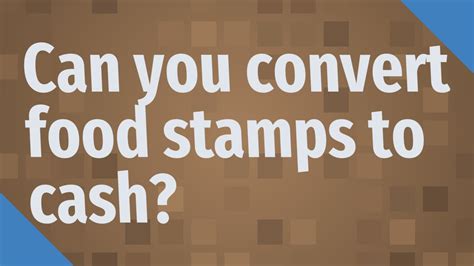 Converting Food Stamps to Cash 2