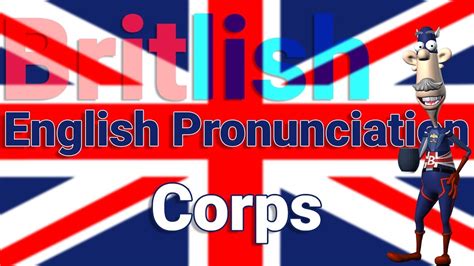 Corps Pronunciation Image 4