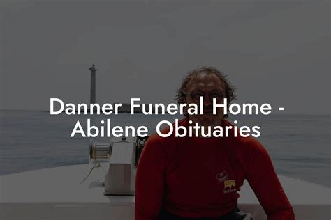 Creating an Abilene Obituary