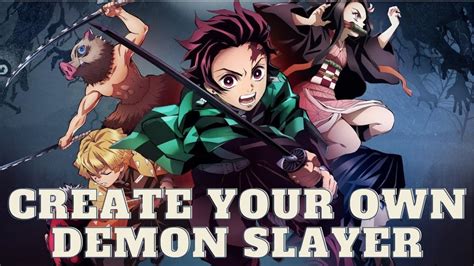 Creating Your Own Demon Slayer Tips and Tricks