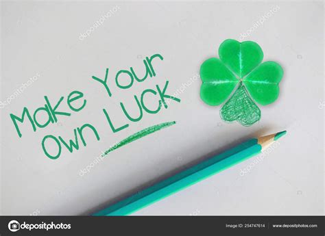 Creating Your Own Luck