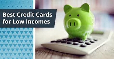 Credit Cards for Low-Income Earners with Bad Credit