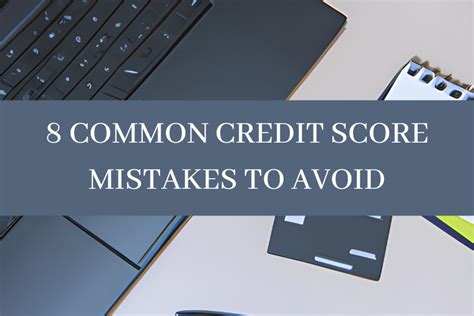 Credit Score Mistakes