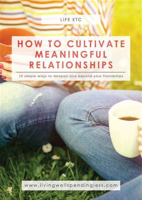 Cultivate meaningful relationships