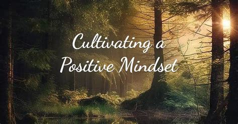 Cultivate a Positive Mindset