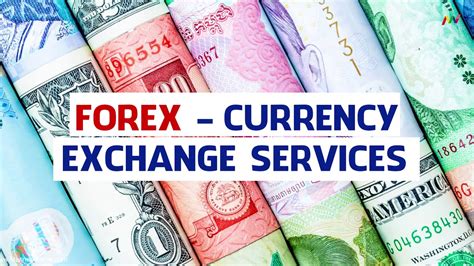 Currency exchange services