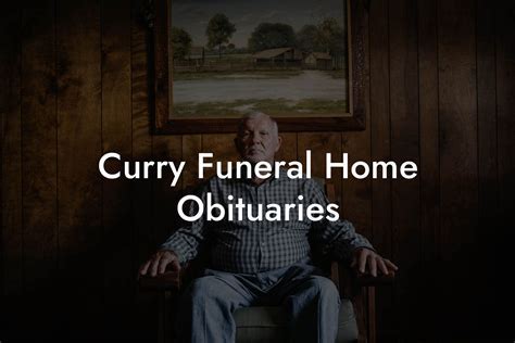 Currie Funeral Home Obituaries