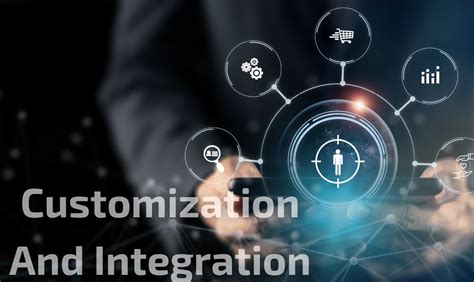 Customization and Integration