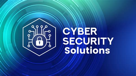 Cybersecurity solutions