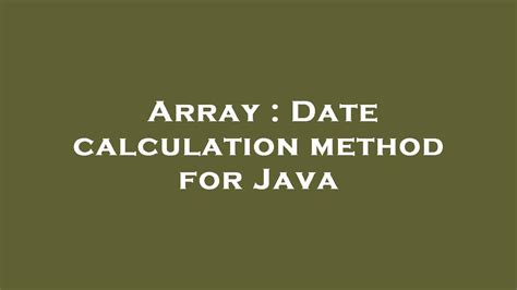 Date Calculation Methods