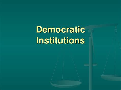 Description of democratic institutions