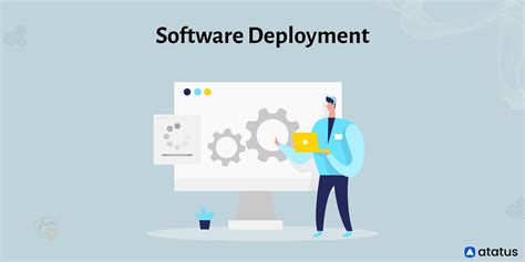 Deployment in Software Development