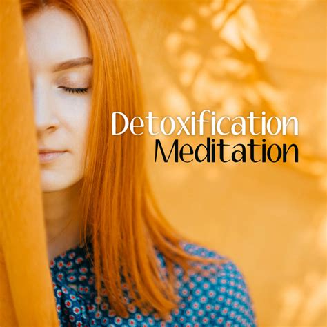 Meditation for mind-body detox