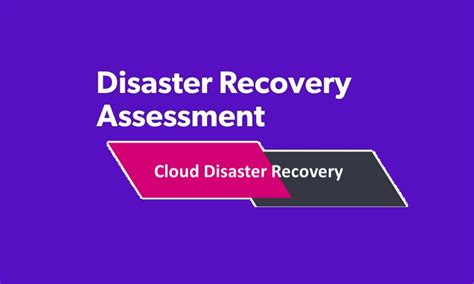 Disaster recovery assessment