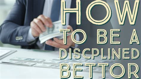 Disciplined Betting