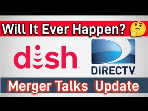 Dish and DirecTV Merger Talks