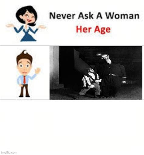 Don't Ask a Woman Her Age Meme