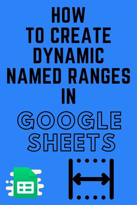 Dynamic Named Ranges in Google Sheets