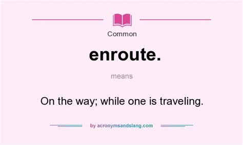 Understanding the term enroute