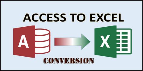 Excel to Access Conversion Methods