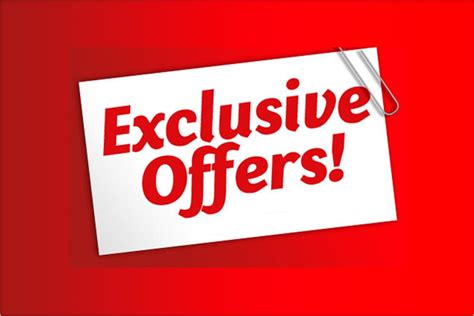 Exclusive Offers and Discounts