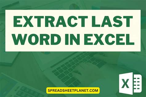 Tips and Tricks for Extracting Last Word