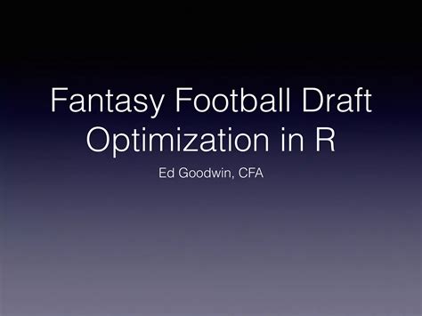 Fantasy Football Draft Optimization