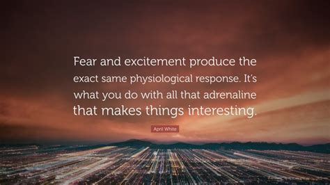 Fear and Excitement