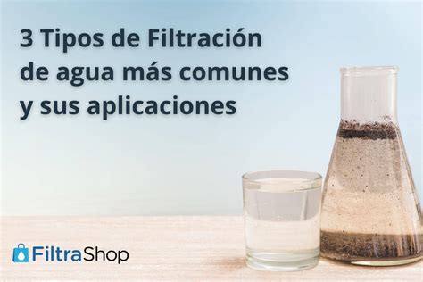 Sistema de tratamiento de agua por filtración