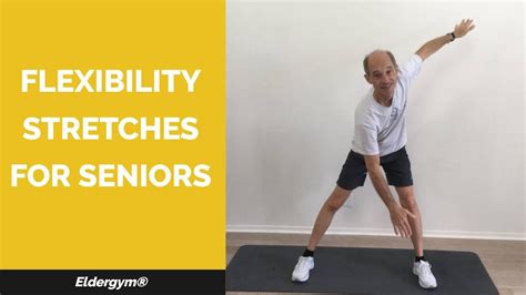 Flexibility exercises for older adults