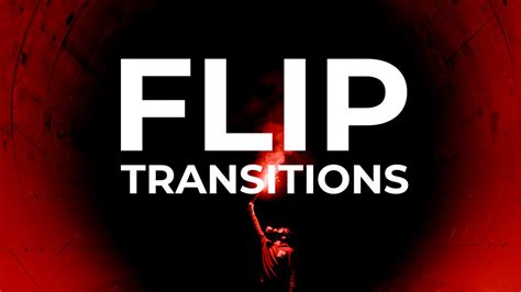 Flip Transition