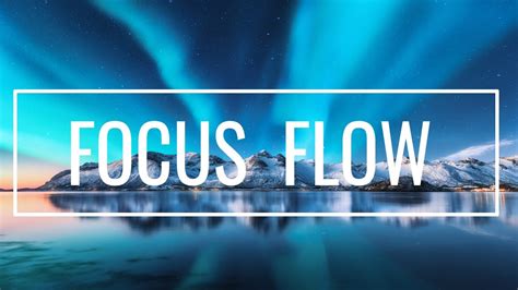 Focus on Flow