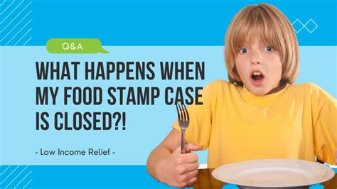 Food Stamp Case Closure Final Thoughts