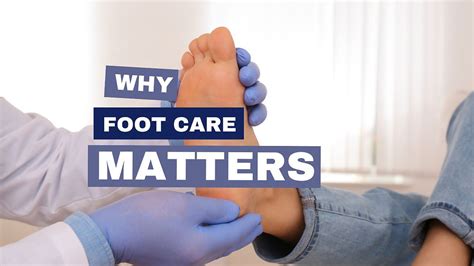 Foot care matters for overall health and well-being