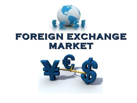 Foreign Exchange Market